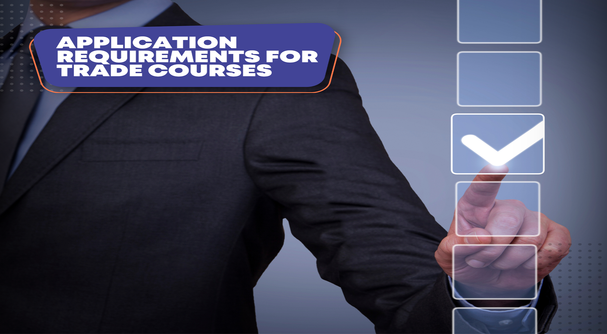 Application Requirements for Trade Courses